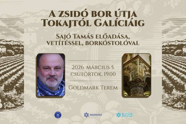 Goldmark Club: A zsidó bor útja Tokajtól Galíciáig – Sajó Tamás előadása